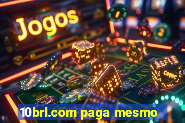 10brl.com paga mesmo